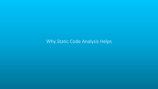 Why Static Code Analysis Helps
 