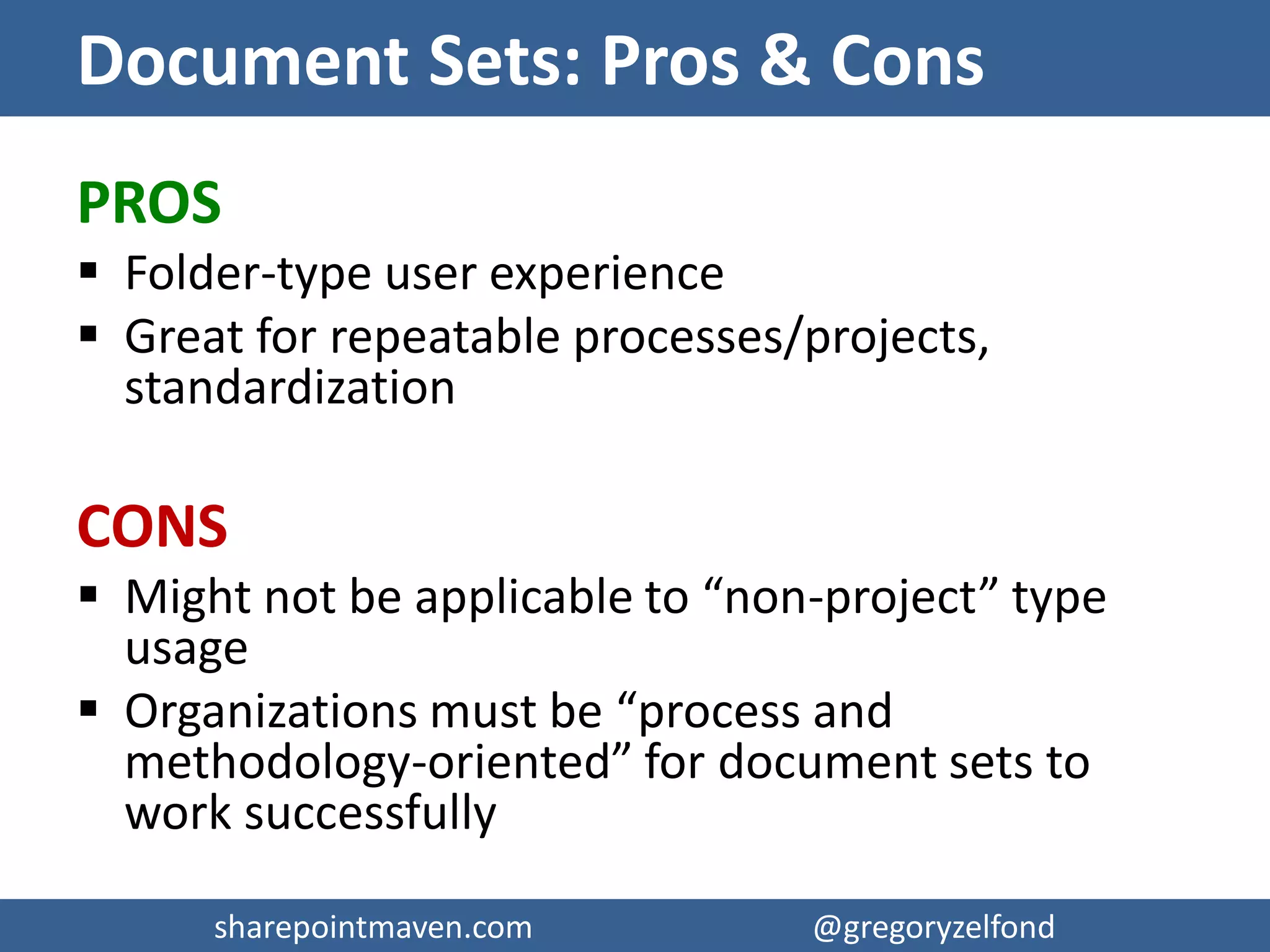 sharepointmaven.com @gregoryzelfondsharepointmaven.com @gregoryzelfond
Option 4: Document Sets
 