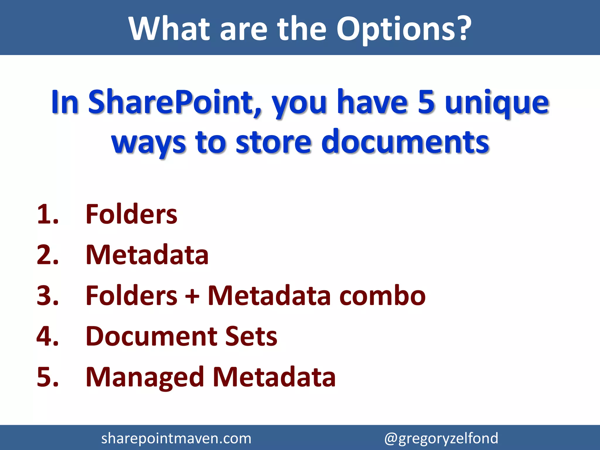 sharepointmaven.com @gregoryzelfondsharepointmaven.com @gregoryzelfond
About SharePoint Maven
I HELP ORGANIZATIONS TO UNLOCK
THE POWER OF SHAREPOINT
MIGRATION CONSULTING TRAINING
 