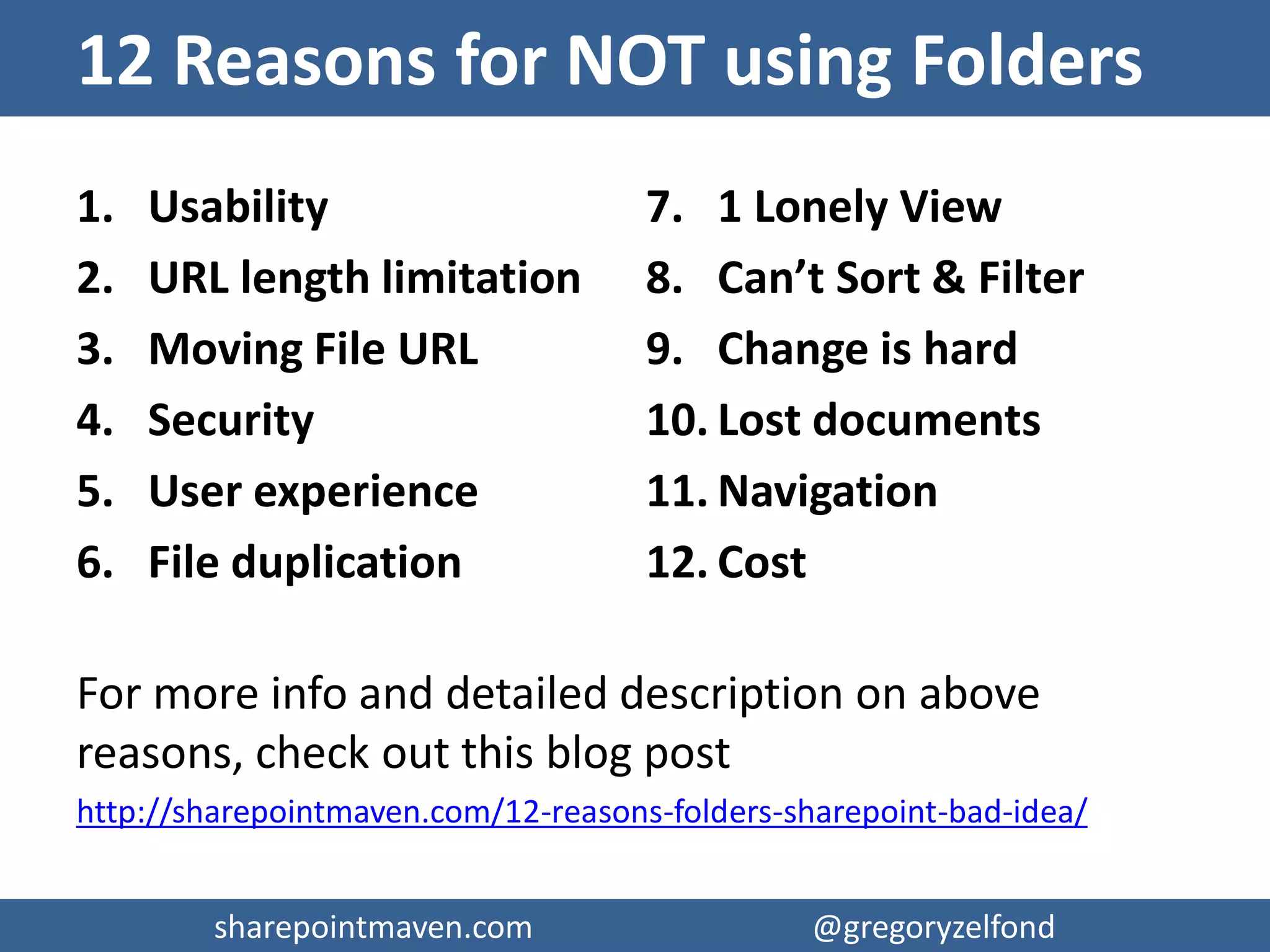 sharepointmaven.com @gregoryzelfondsharepointmaven.com @gregoryzelfond
F O L D E R S…
 