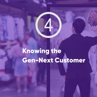 Knowing the
Gen-Next Customer