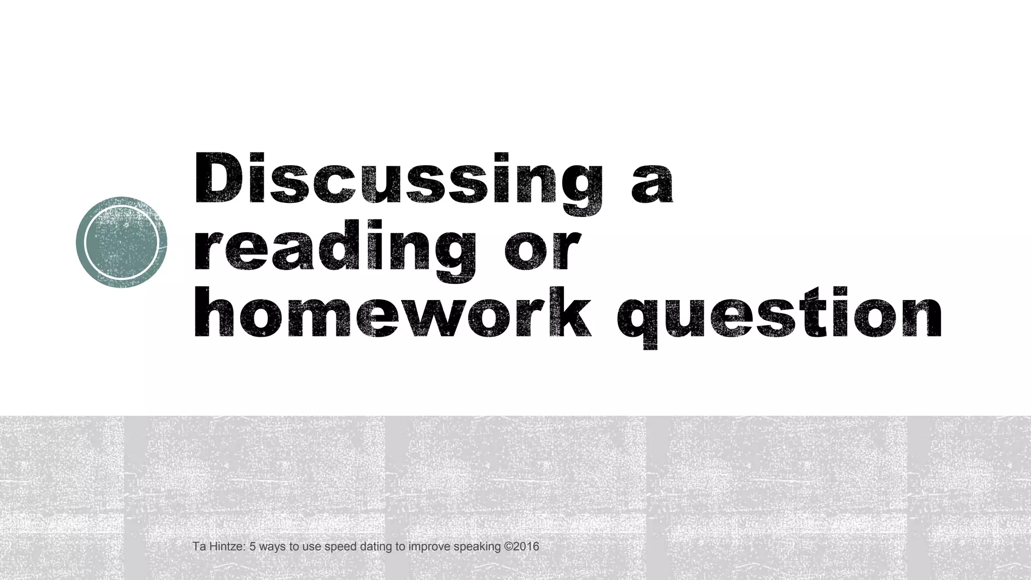 Ta Hintze: 5 ways to use speed dating to improve speaking ©2016
 