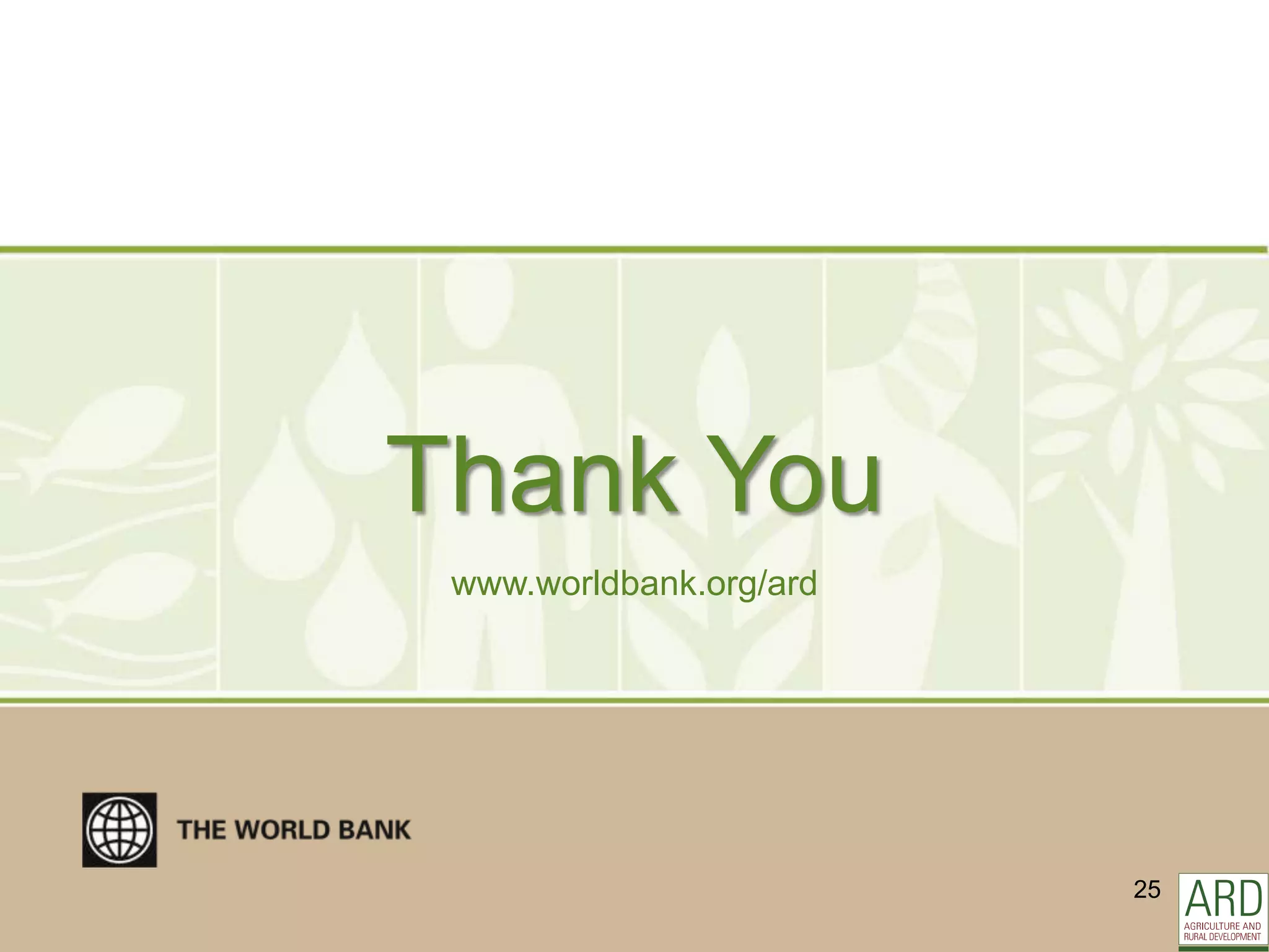 Thank You
 www.worldbank.org/ard




                         25
 