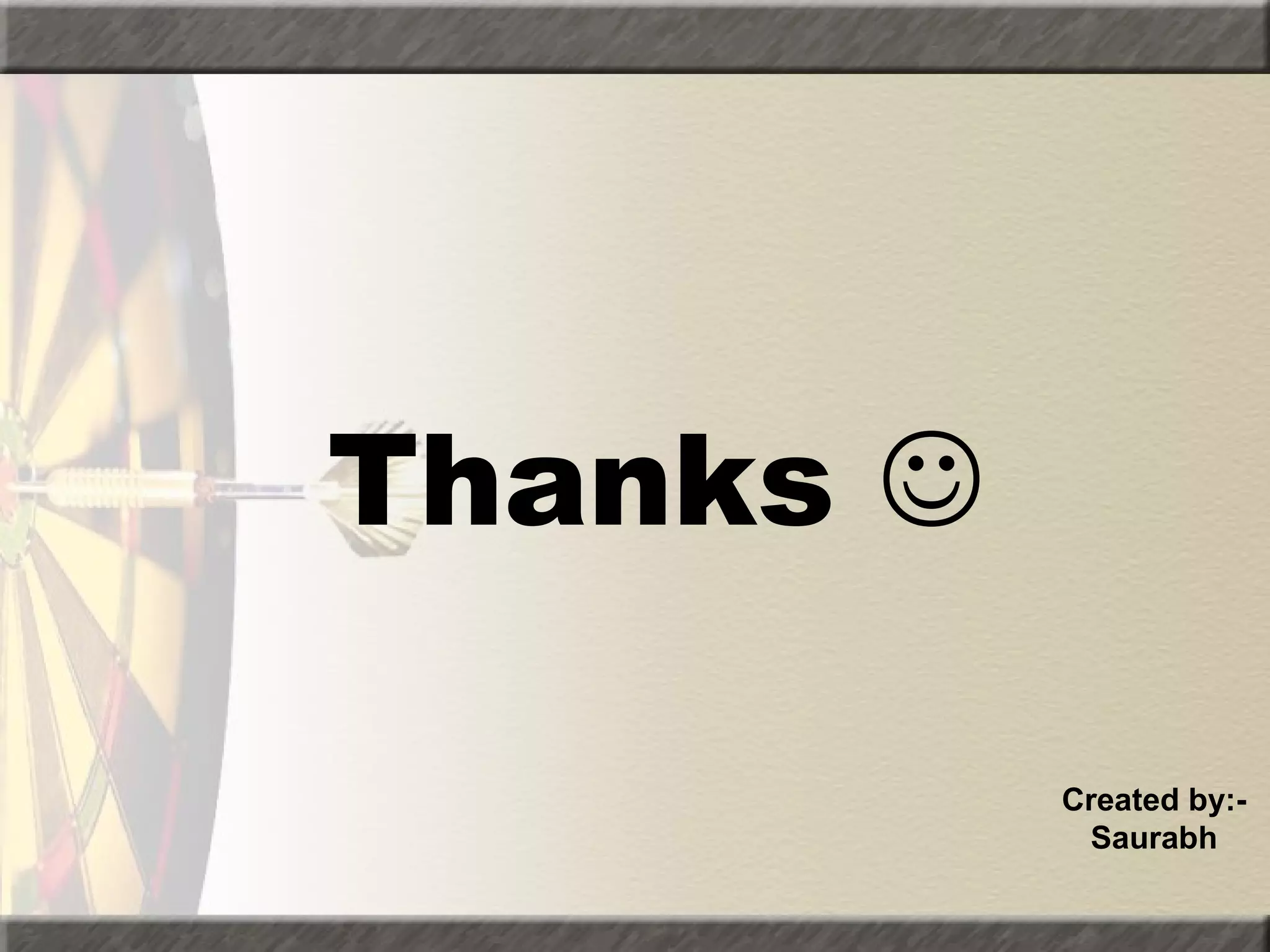 Thanks 
Created by:Saurabh

 