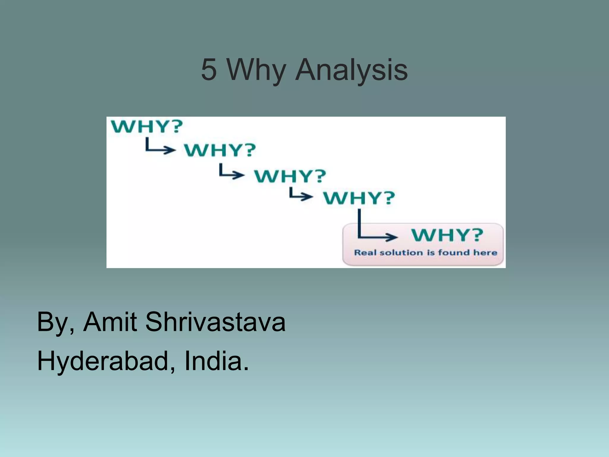 5 why analysis | PPTX