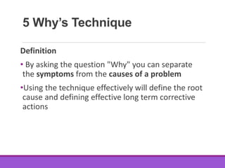 5 why’s technique and cause and effect analysis | PPTX