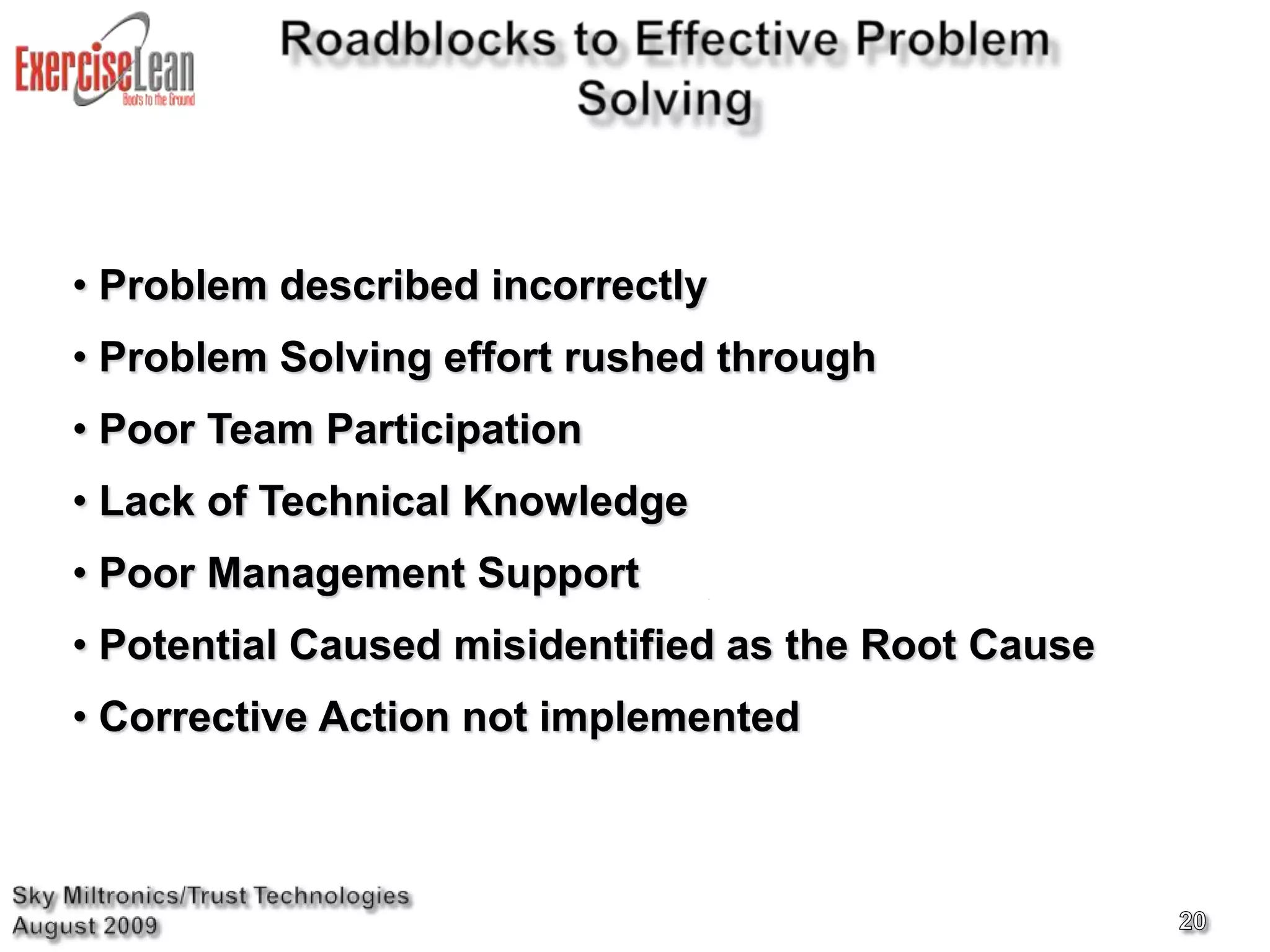 Allows for rapid problems solving without the use of Statistical ToolszzZZ?zzZZ?zzZZ?zzZZ?zzZZ?WHY?WHY?WHY?WHY?WHY?WHY?WHY?WHY?WHY?WHY?WHY?WHY?WHY?WHY?WHY?11
