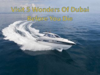 5 Wonders Of Dubai That Must Visit Before You Die
