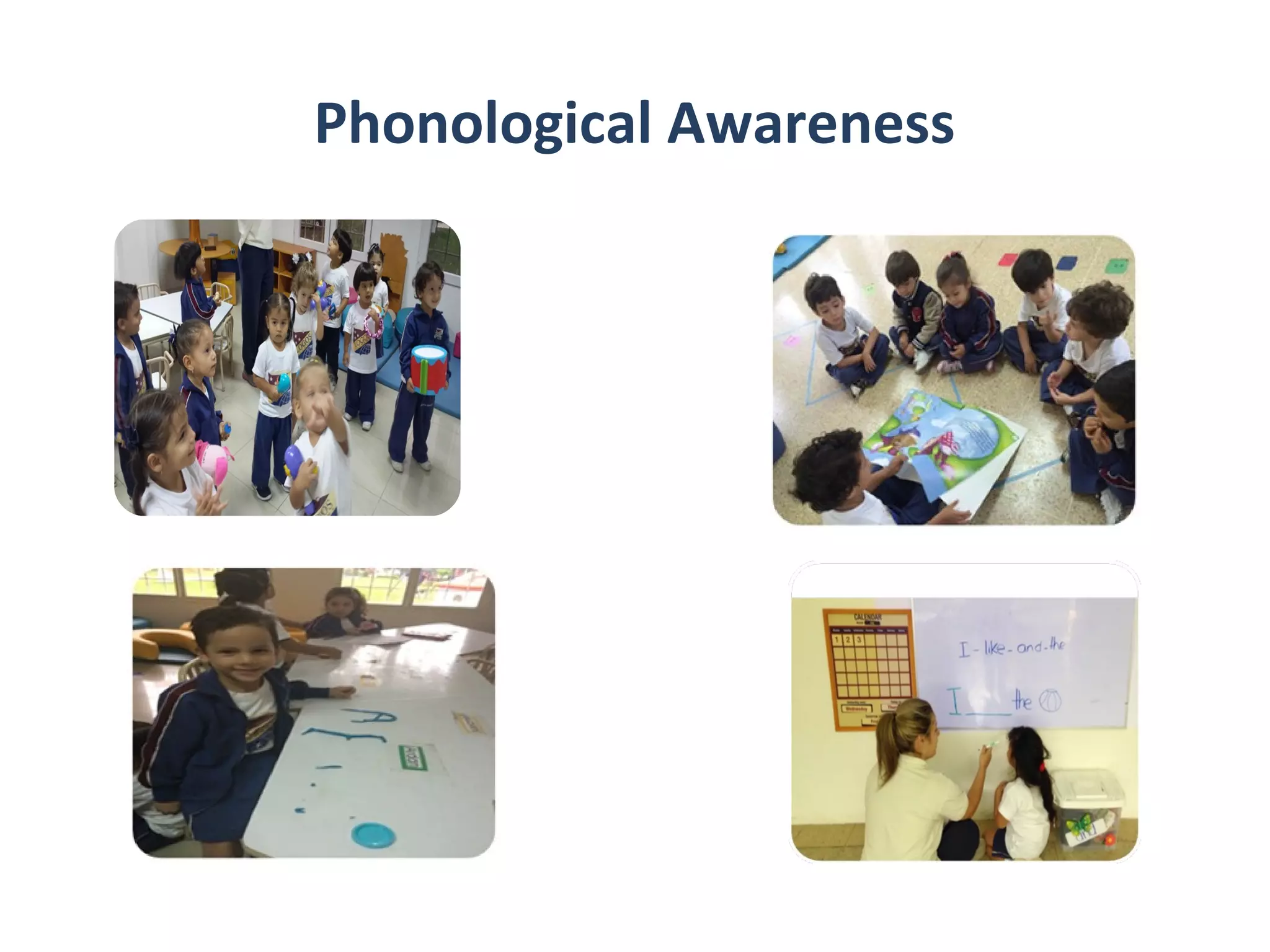 Phonological Awareness
 