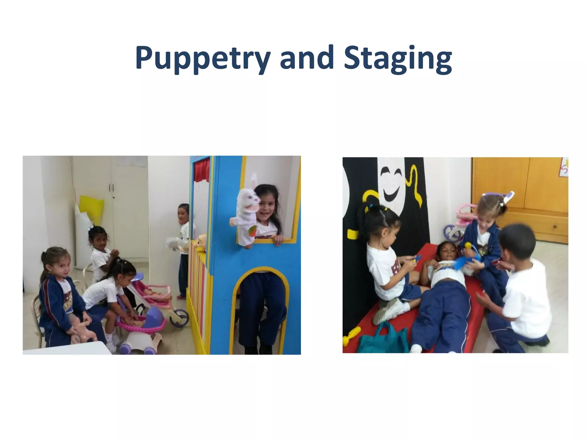 Puppetry and Staging
 