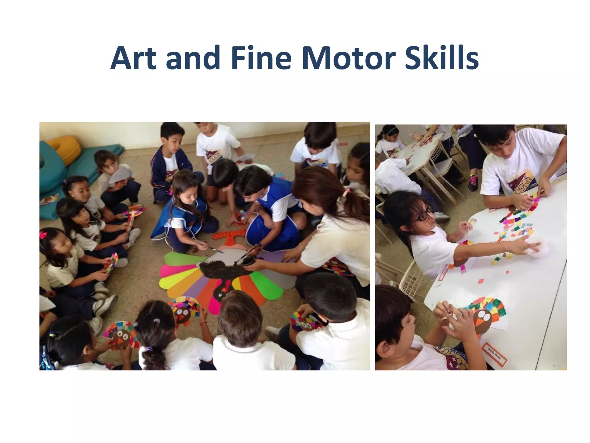 Art and Fine Motor Skills
 
