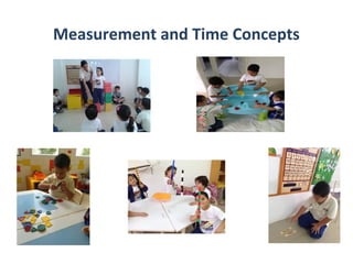 Measurement and Time Concepts
 