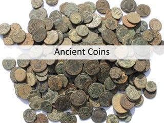 Ancient Coins
 