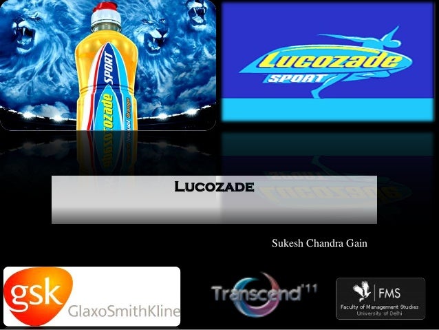 Lucozade
Sukesh Chandra Gain
 