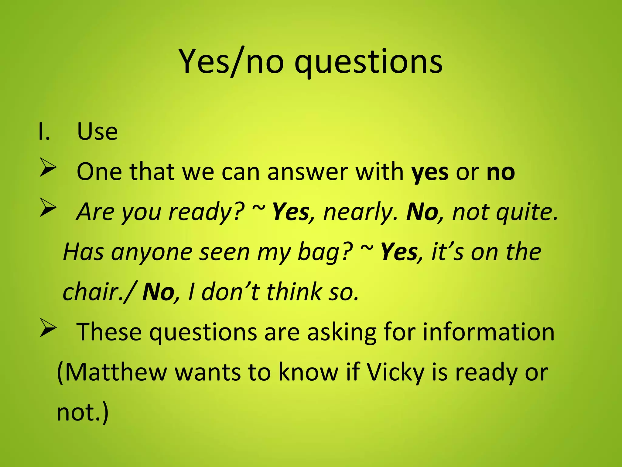 yes no and wh questions | PPT