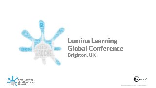 © Lumina Learning. All rights reserved.
 