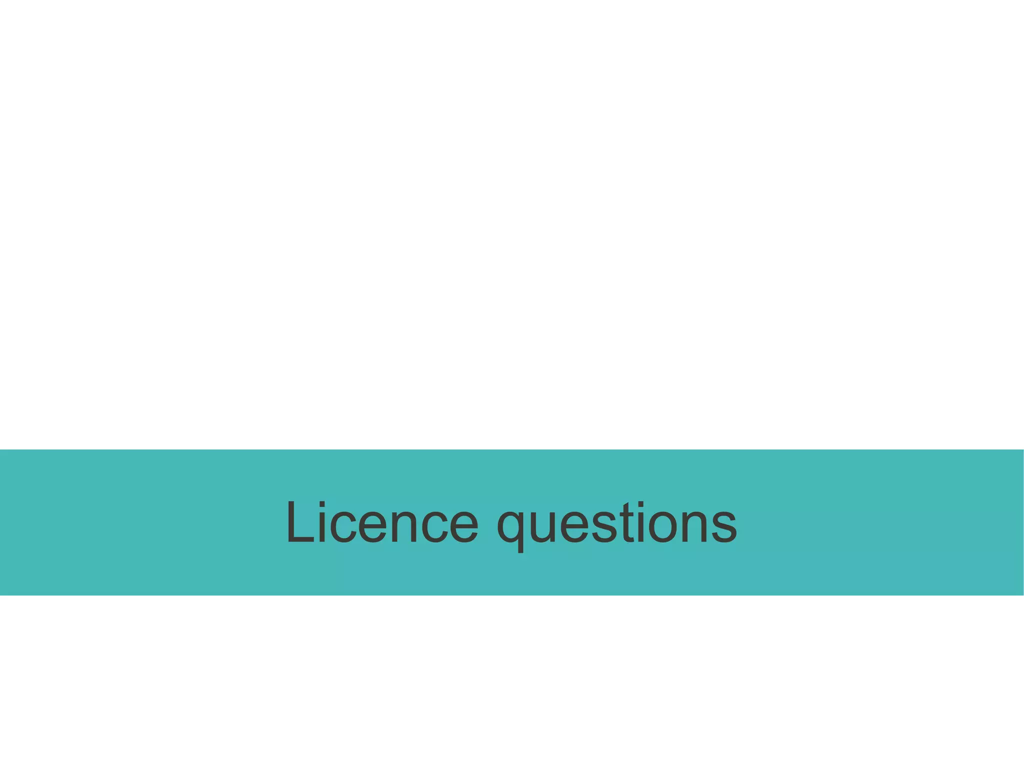 Licence questions
 