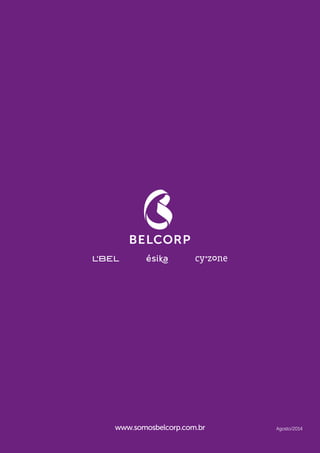 44 Empieza tu negocio 
www.somosbelcorp.com.br Agosto/2014 

