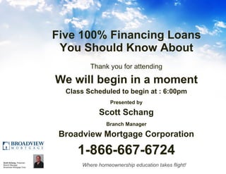 Five 100% Financing Loans You Should Know About ,[object Object],[object Object],[object Object],[object Object],[object Object],[object Object],[object Object],[object Object]