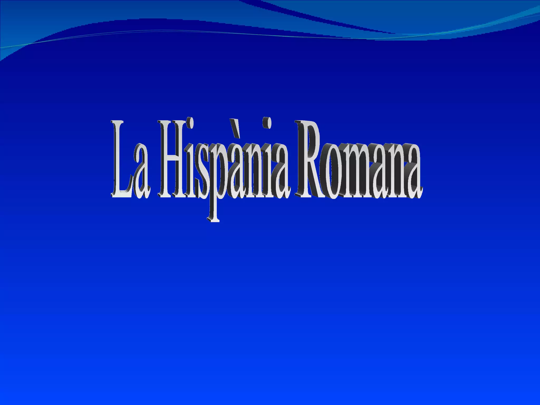 La Hispània Romana 