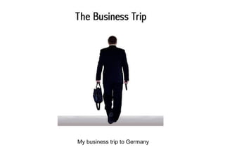 My business trip to Germany 