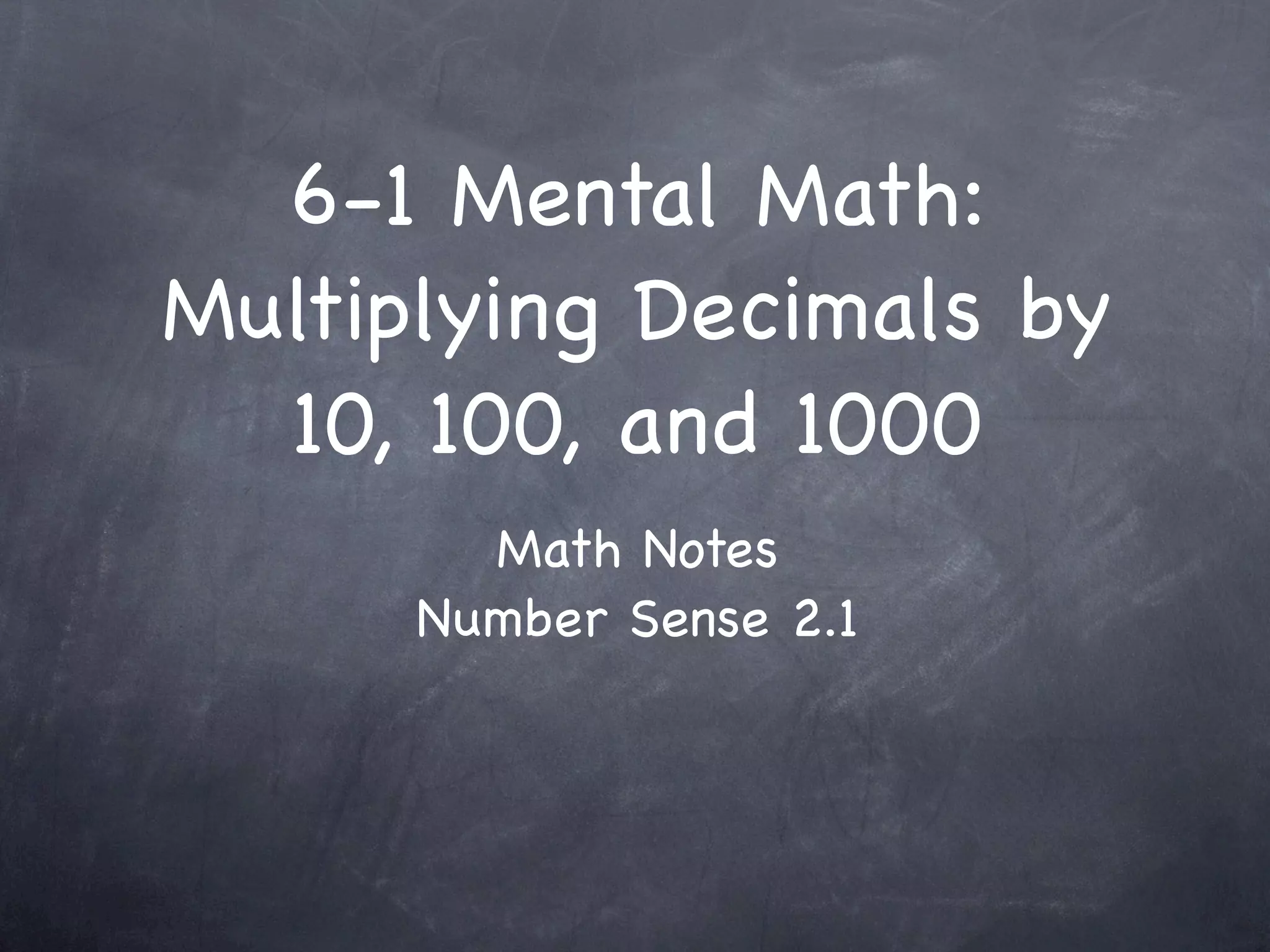 6 1 Mental Math Multiplying Decimals By 10 100 1000 Key 6 1 Mental Math Multiplying Decimals By 10 100 1000 Key