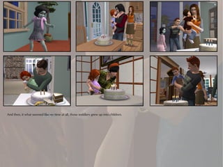 And then, it what seemed like no time at all, those toddlers grew up into children.
 