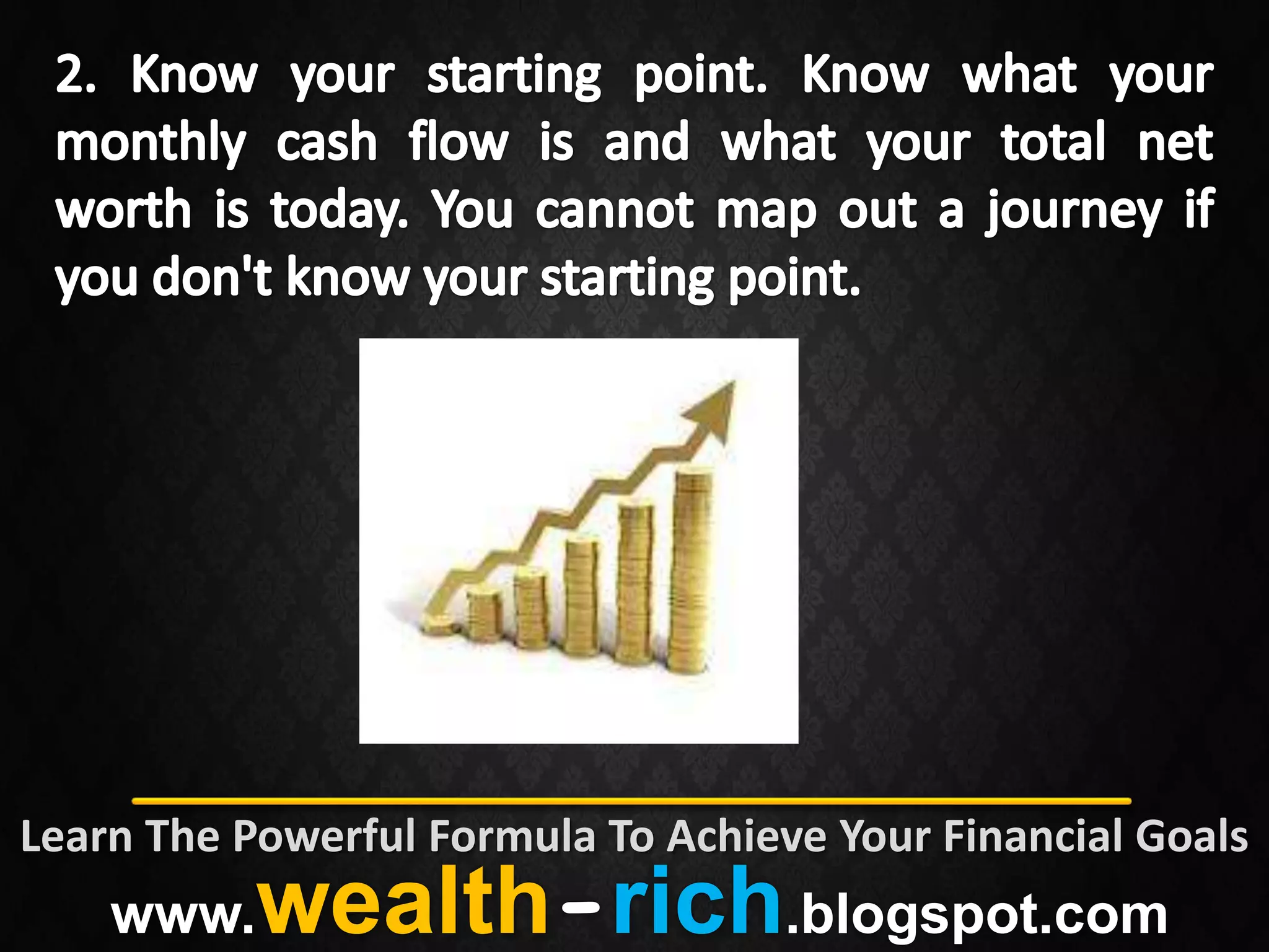Learn The Powerful Formula To Achieve Your Financial Goals
www. wealth-rich.blogspot.com