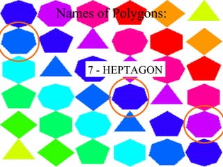 Names of Polygons: 7 - HEPTAGON 