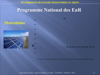 Développement des Energies Renouvelables en Algérie


        Programme National des EnR
                                 ...