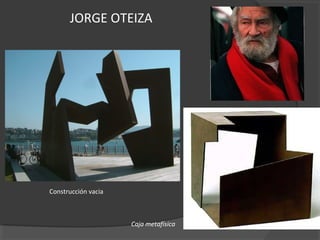 JORGE OTEIZA
Construcción vacia
Caja metafísica
 