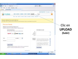 Clic en
UPLOAD
(Subir)
 