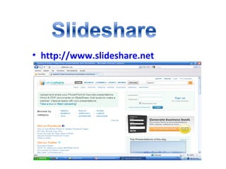 • http://www.slideshare.net
 