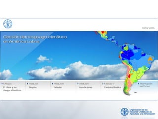 Curso “Gestión de la variabilidad y el cambio
climático y eventos extremos en América Latina”.
Material de Referencia y NO es el curso final
Portada 01:
http://www.undersoft.cl/Clientes/fao/cambio_climatico/portada_01.html
Portada 02:
http://www.undersoft.cl/Clientes/fao/cambio_climatico/portada_02.html
Portada 03
http://www.undersoft.cl/Clientes/fao/cambio_climatico/portada_03.html
Portada 04
http://www.undersoft.cl/Clientes/fao/cambio_climatico/portada_04.html
Portada 05
http://www.undersoft.cl/Clientes/fao/cambio_climatico/portada_05.html

 