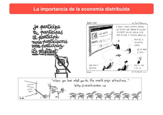 La importancia de la economía distribuida
 