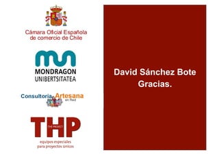 David Sánchez Bote
Gracias.
 