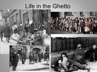 Life in the Ghetto

 
