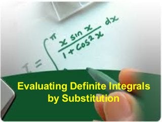 Evaluating Definite Integrals
by Substitution

 