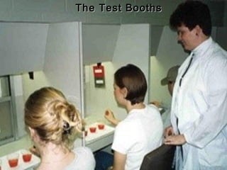 The Test Booths

 