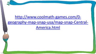 http://www.coolmath-games.com/0geography-map-snap-usa/map-snap-CentralAmerica.html

FokinaLida.75@mail.ru

 