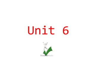 Unit 6

 