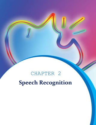 CHAPTER 2
Speech Recognition

 