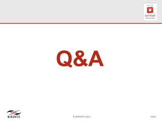 © MIRANTIS 2013 PAGE
Q&A
 