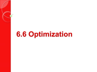 6.6 Optimization
 