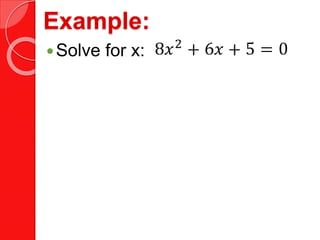 Example:
Solve for x:
 
