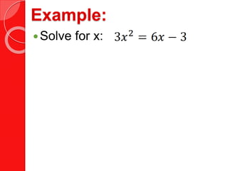 Example:
Solve for x:
 