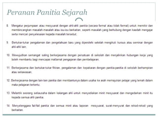 Peranan Panitia Sejarah
 