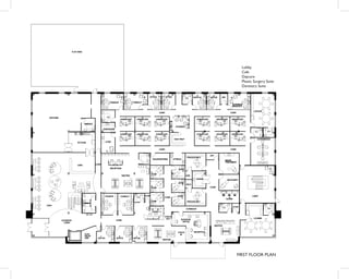 FIRST FLOOR PLAN
Lobby
Cafe
Daycare
Plastic Surgery Suite
Dentistry Suite
 