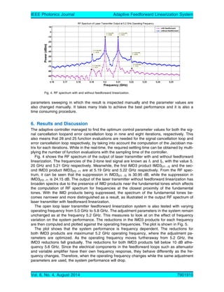 þ  À 
2Þ (6)
Fig. 3. Simplified schematic diagram of the feedforward linearization system.
Vol. 6, No. 4, August 2014 7901910
IEEE Photonics Journal Adaptive Feedforward Linearization System
 