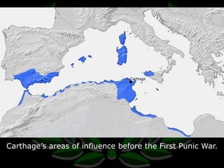 Carthage’s areas of influence before the First Punic War. 
 